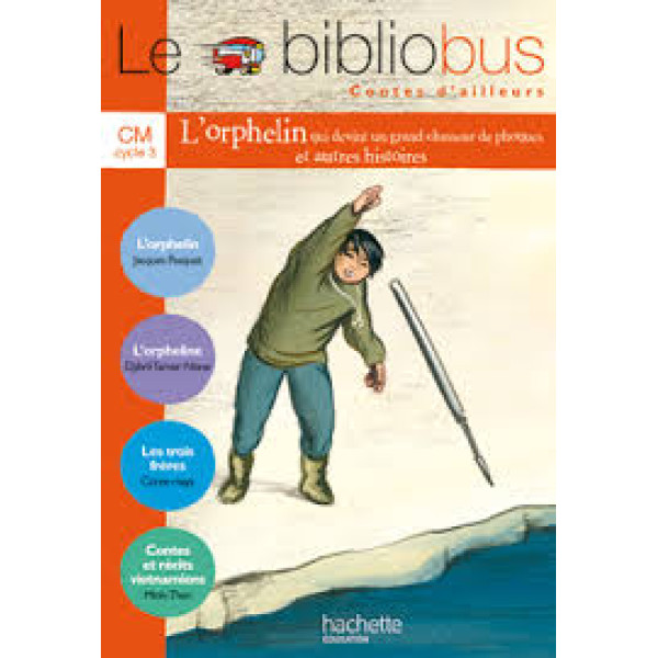 Bibliobus 24 CM cycle 3 l'orphelin 2007