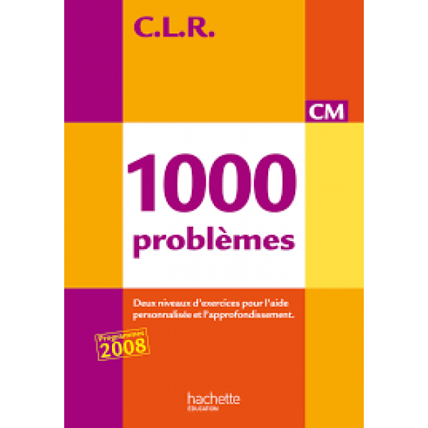 CLR 1000 problèmes CM