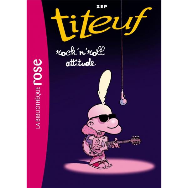 Titeuf 16 rock'n roll attitude -Bib rose