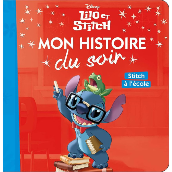 Lilo et Stitch - Stitch à l'école -Mon histoire du soir