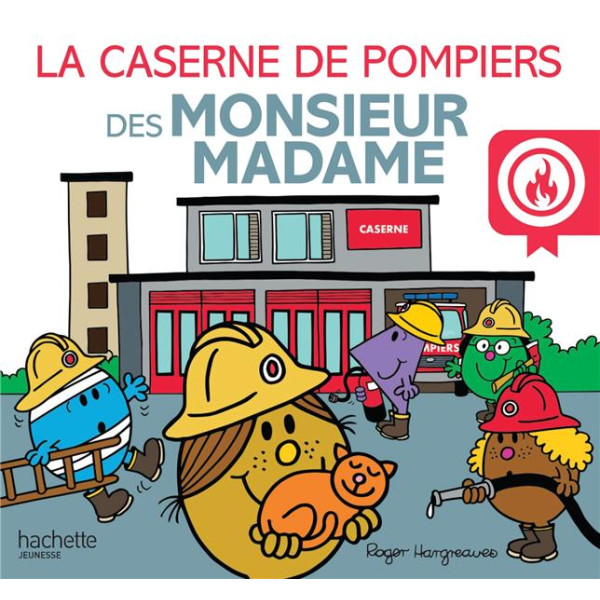 Monsier madame La caserne de pompiers des Monsieur Madame