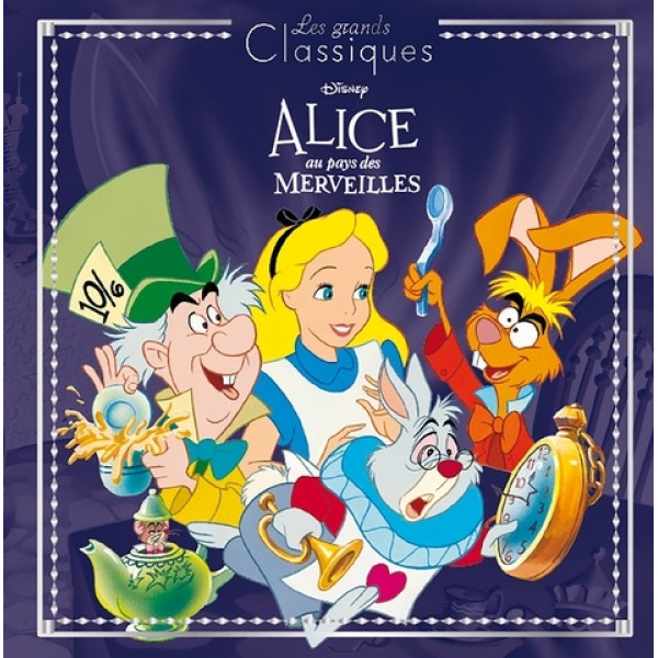 Les grands classiques Disney -Alice au pays des merveilles  