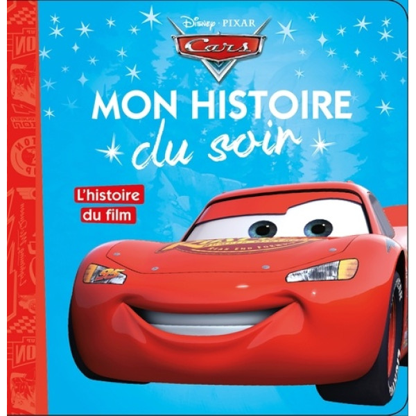 Cars l'histoire du film -Mon histoire du soir