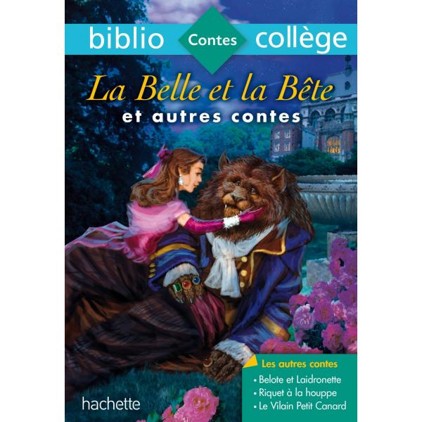 La Belle et la Bête et autres contes -Bib collège