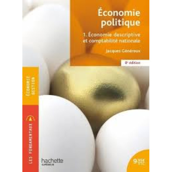 Economie politique 1 Economie descriptive et comptabilité nationale 8ed