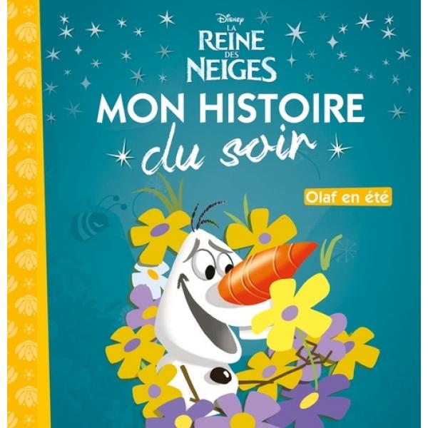 La Reine des Neiges Olaf en été -Mon histoire du soir