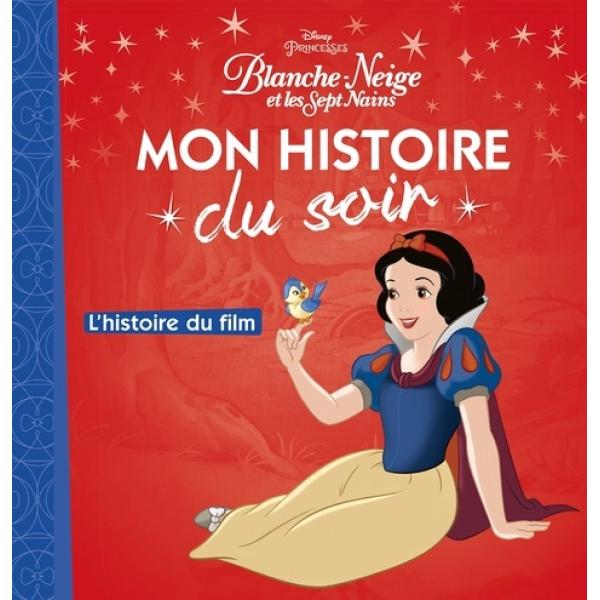 Blanche neige et les 7 nains l'histoire du film -Mon histoire du soir