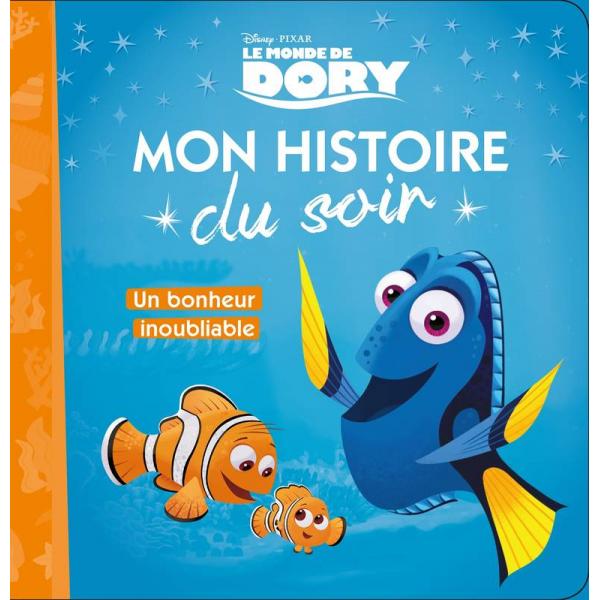 Le monde de Dory un bonheur inoubliable -Mon histoire du soir