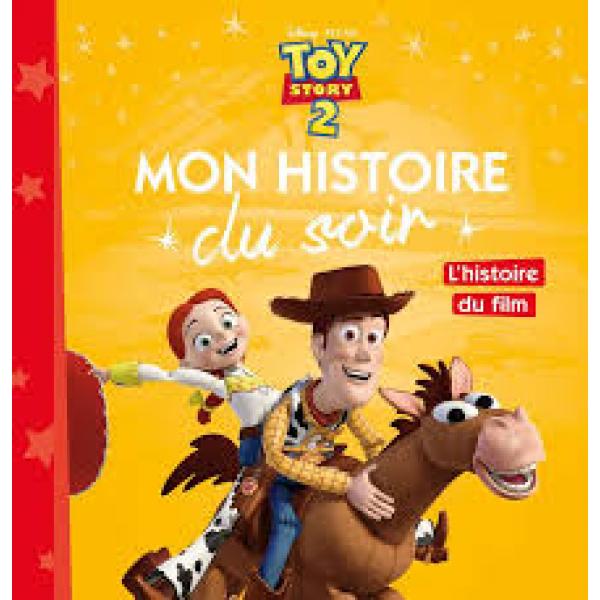 Toy story T2 L'histoire du film -Mon histoire du soir