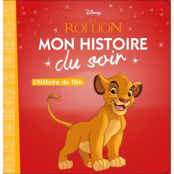 Le roi lion l'histoire du film -Mon histoire du soir 