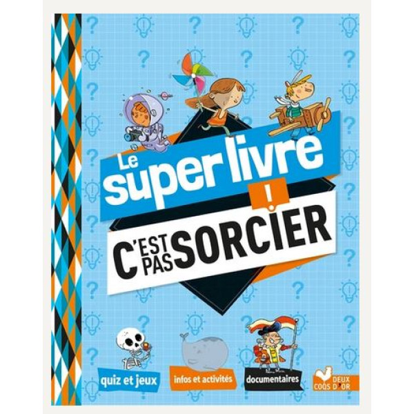 Le super livre C'est pas sorcier