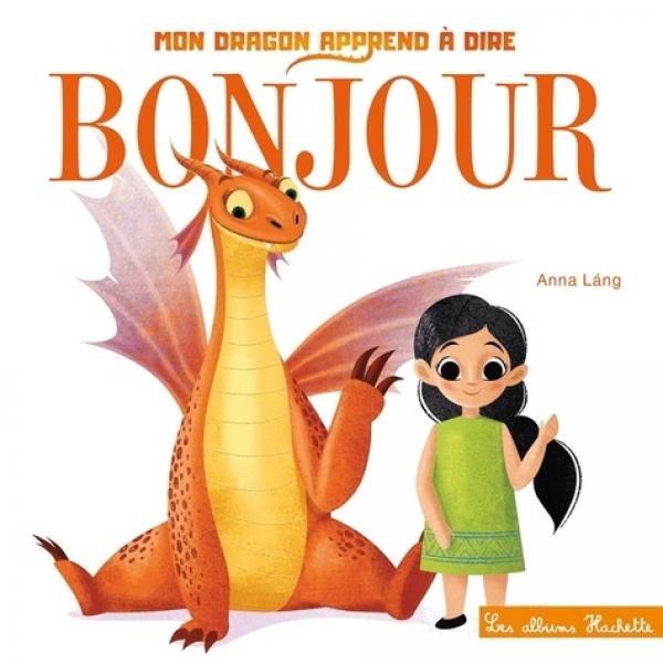 Mon dragon apprend à dire -Bonjour