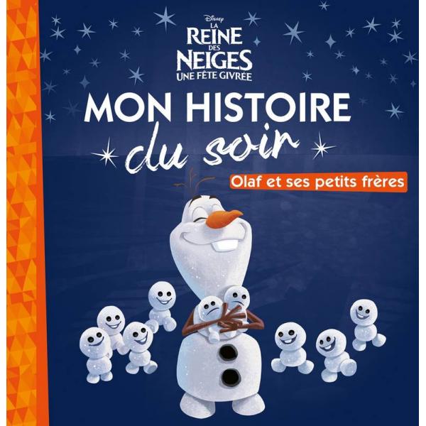 La Reine des Neiges Olaf et ses petits frères -Mon histoire du soir