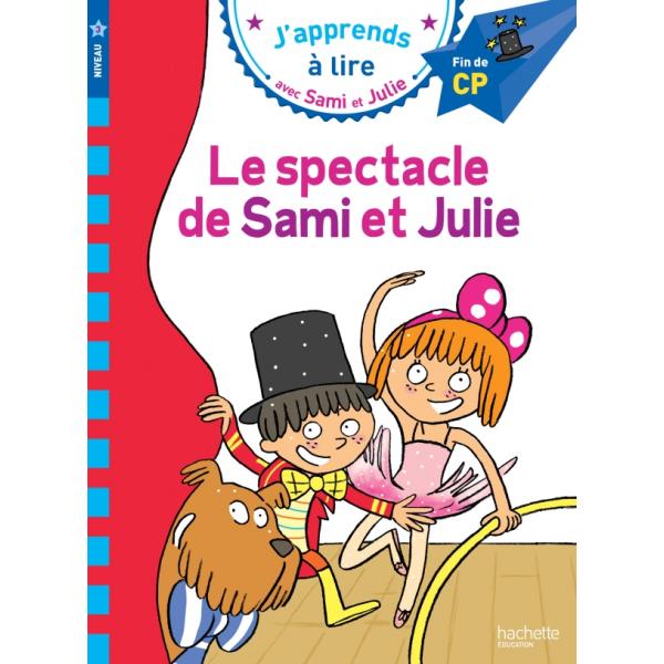 J'apprends à lire avec Sami et Julie CP N3 -Le spectacle de Sami et Julie