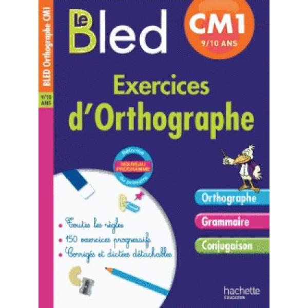 Bled d'orthorgraphe CM1 Exercices