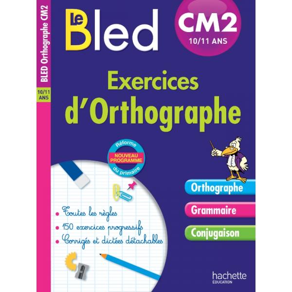 Bled Exercices d'Orthographe CM2