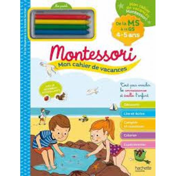Mon cahier de vacances Montessori de la MS à la GS
