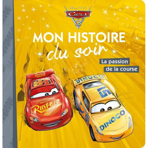 Cars 3 La passion de la course -Mon histoire du soir