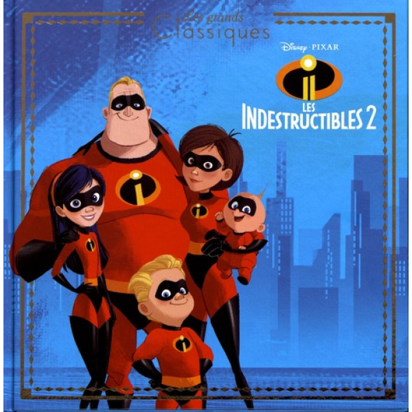 Les grands classiques Disney -Les Indestructibles 2