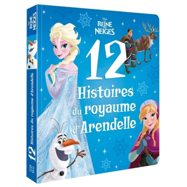 La Reine des neiges - 12 Histoires du royaume d'Arendelle