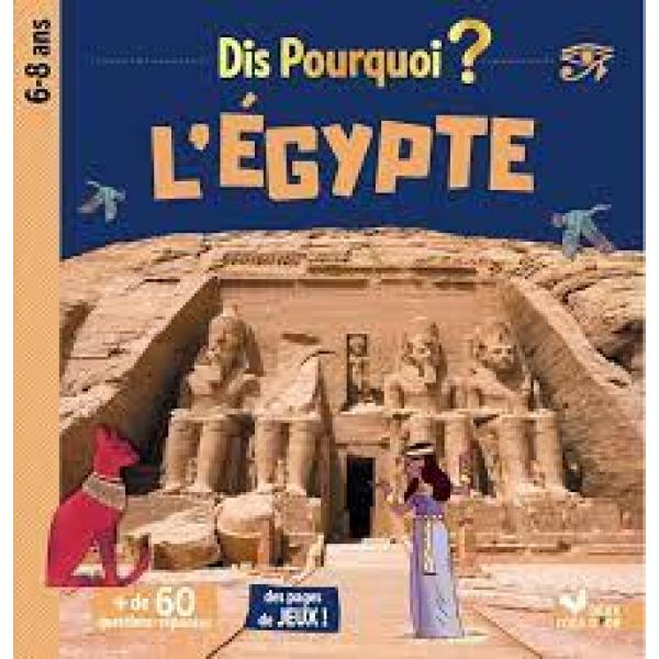 Dis pourquoi 6-8 ans -L'Egypte