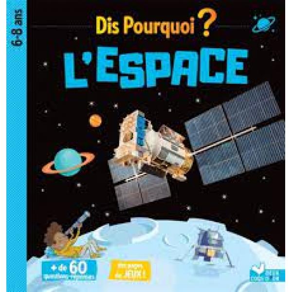 Dis pourquoi 6-8 ans -L'espace