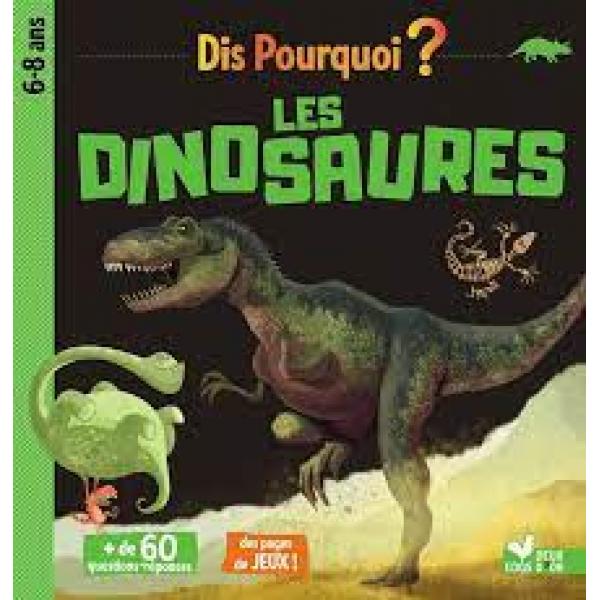 Dis pourquoi 6-8 ans -Les dinosaures
