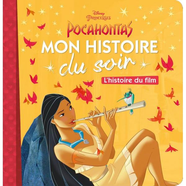 Pocahontas L'histoire du film -Mon histoire du soir 