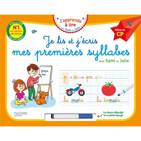 J'apprends à lire avec Sami et Julie -Je lis et j'écris mes premières syllabes début de CP