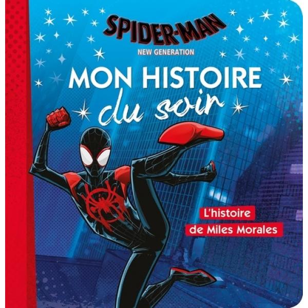 Spider-man New Generation L'histoire de Miles Morales -Mon histoire du soir