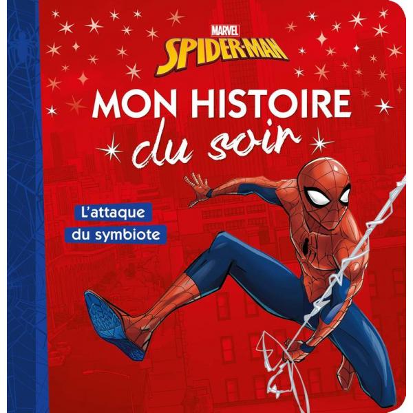 Spider-Man L'Attaque du symbiote -Mon histoire du soir 