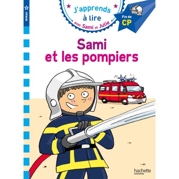 J'apprends à lire avec Sami et Julie CP -Sami et les pompiers