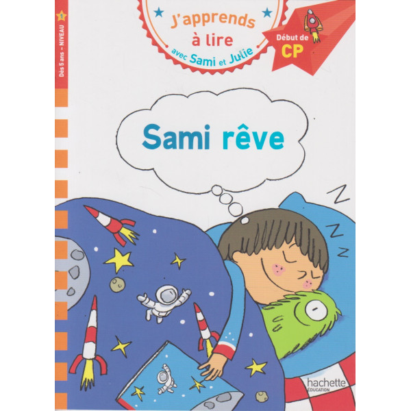 J'apprends à lire avec Sami et Julie CP - Sami rêve