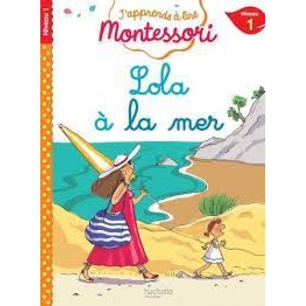 J'apprends à lire Montessori N1 -Lola à la mer 