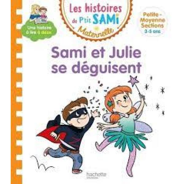 Les histoires de P'tit Sami Maternelle -Sami et Julie se déguisent