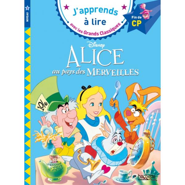 J'apprends à lire avec Grands Classiques N3 -Alice au pays des merveilles