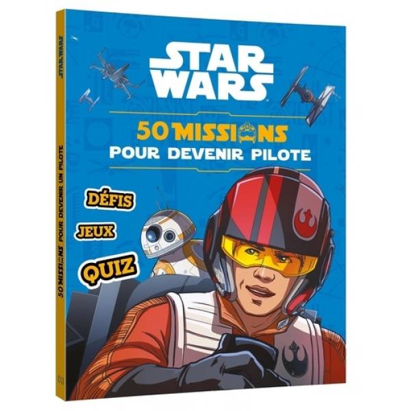 Star Wars 50 missions pour devenir pilote 