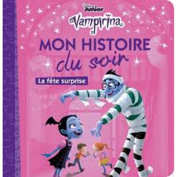 Vampirina La fête surprise -Mon histoire du soir 