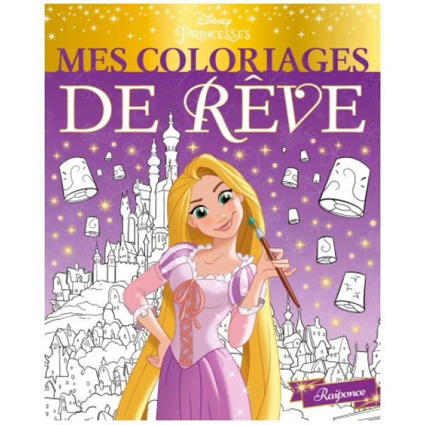 Mes coloriages de rêve -Raiponce