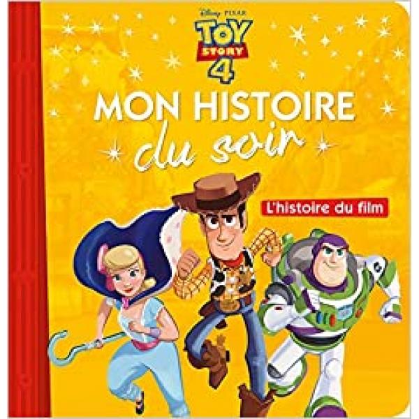 Toy Story T4 L'histoire du film -Mon histoire du soir