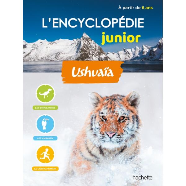 L'encyclopédie ushuaia junior 6ans +