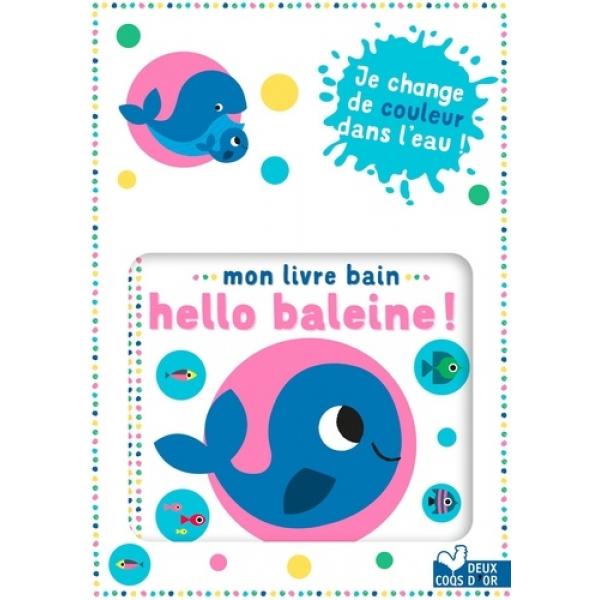 Mon livre bain -Hello baleine !