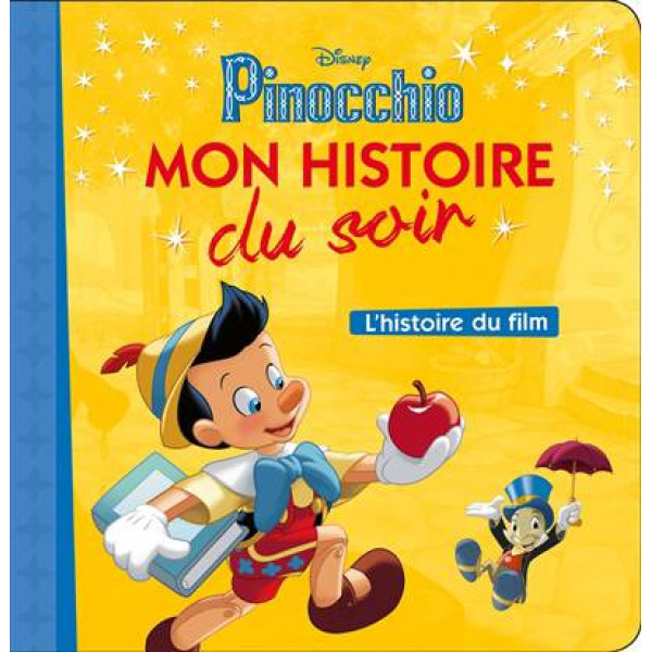 Pinocchio L'histoire du film -Mon histoire du soir