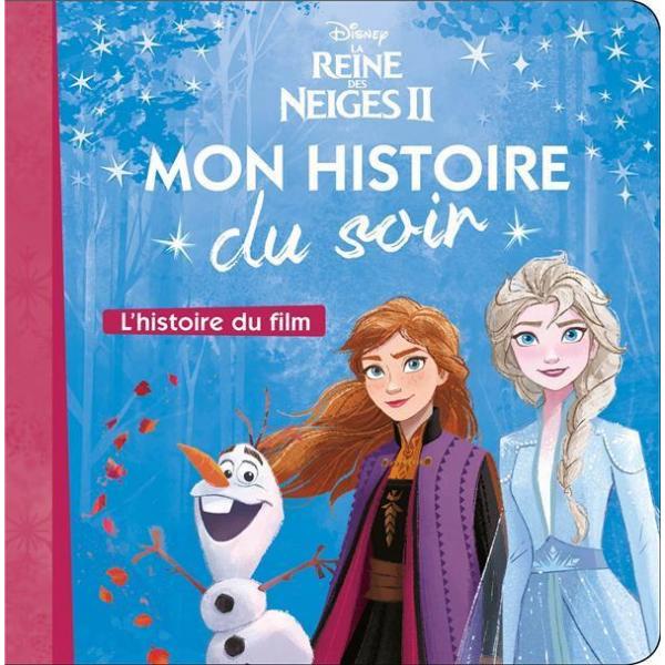 La Reine des Neiges T2 L'histoire du film -Mon histoire du soir 