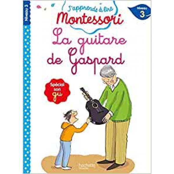 J'apprends à lire Montessori N3 -La guitare de Gaspard 