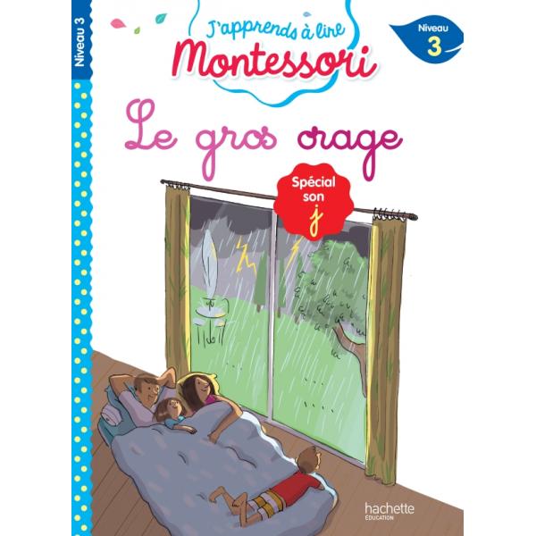 J'apprends à lire Montessori N3 -Le gros orage