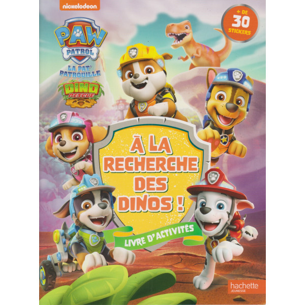 Paw patrol Pat' Patrouille -À la recherche des dinos  Activités