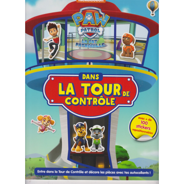 Dans la Tour de Contrôle avec plus de 100 stickers repositionnables - La Pat' Patrouille