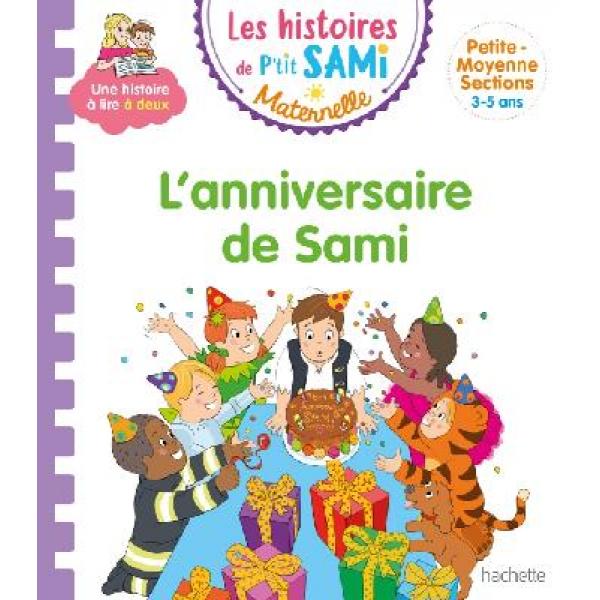 Les histoires de P'tit Sami Maternelle 3-5ans  -L'anniversaire de Sami 