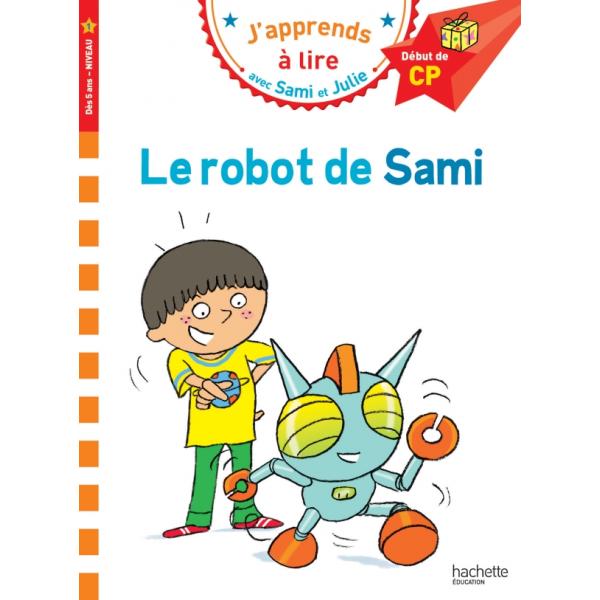 J'apprends à lire avec Sami et Julie N1 -Le robot de Sami